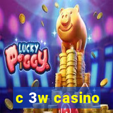 c 3w casino